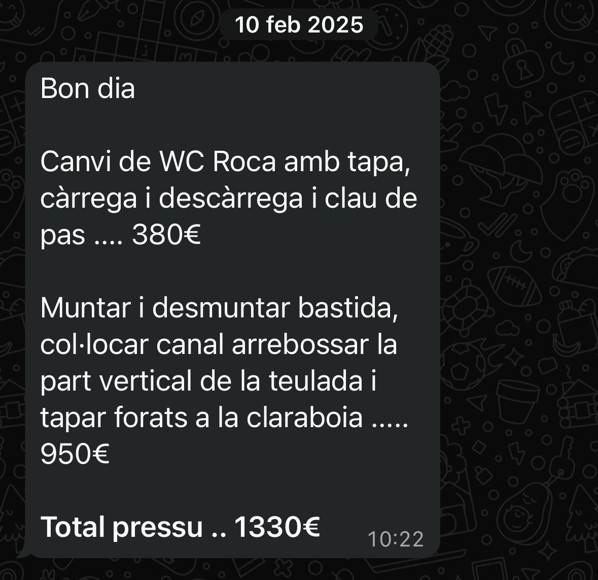 Captura real de WhatsApp con presupuesto detallado de reforma de tejado: cambio de WC, montaje de bastida y tapar forats a la claraboia, con total de 1.330 €